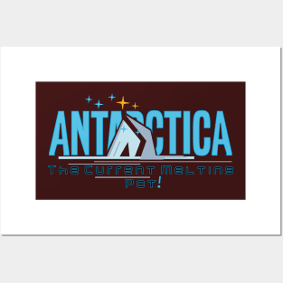 Antarctica the melting pot Posters and Art